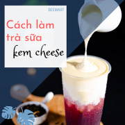 Cách làm trà sữa kem cheese tại nhà